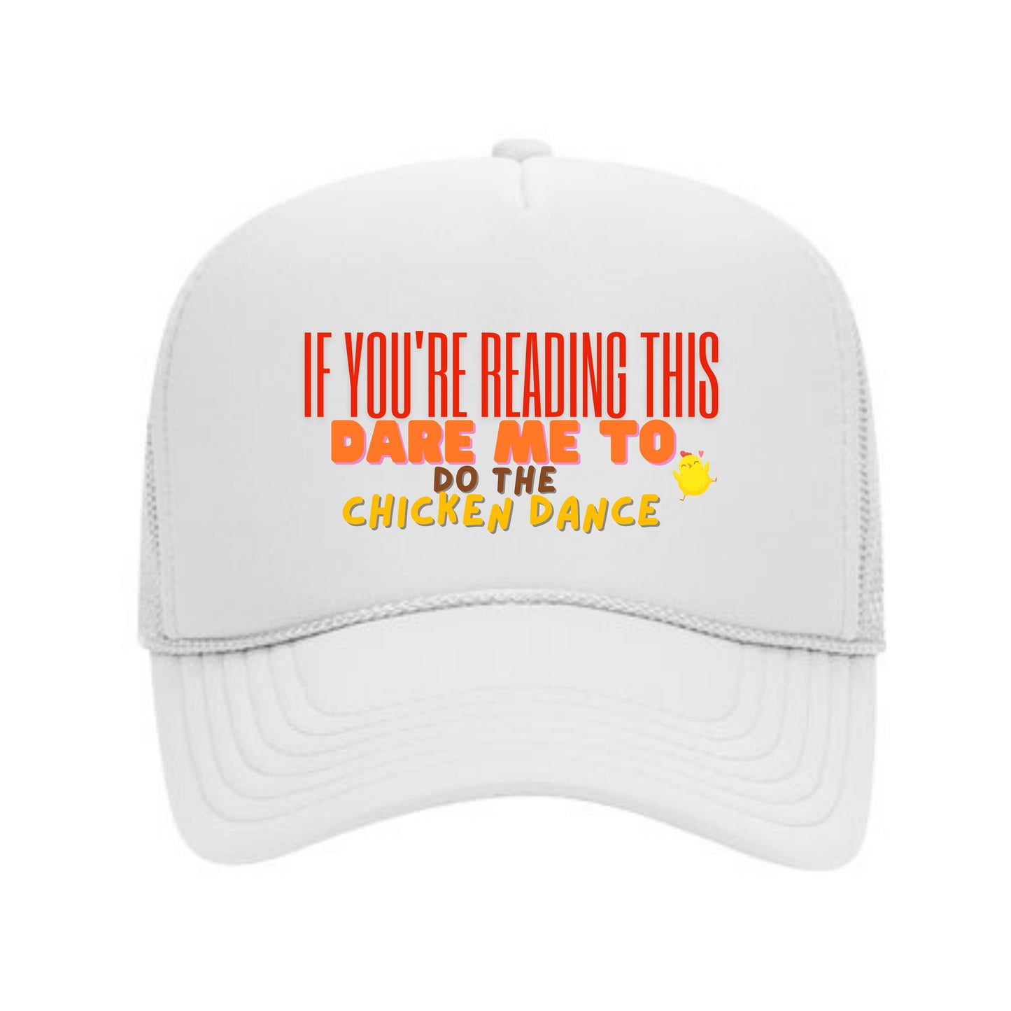 Dare Cap- (If You're Reading This Dare Me To  Do the Chicken Dance)