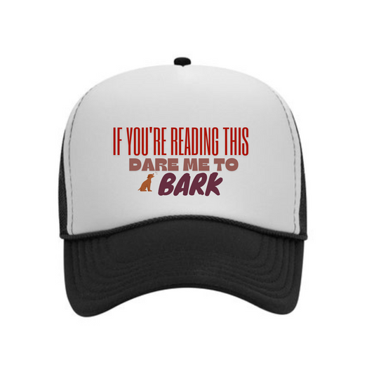 Dare Cap - (If You're Reading This Dare Me To Bark)