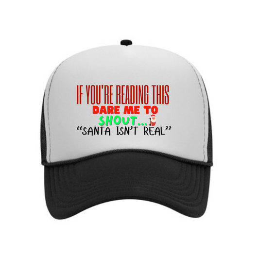 Dare Cap- (If You're Reading Dare me to Shout Santa Isn't Real)