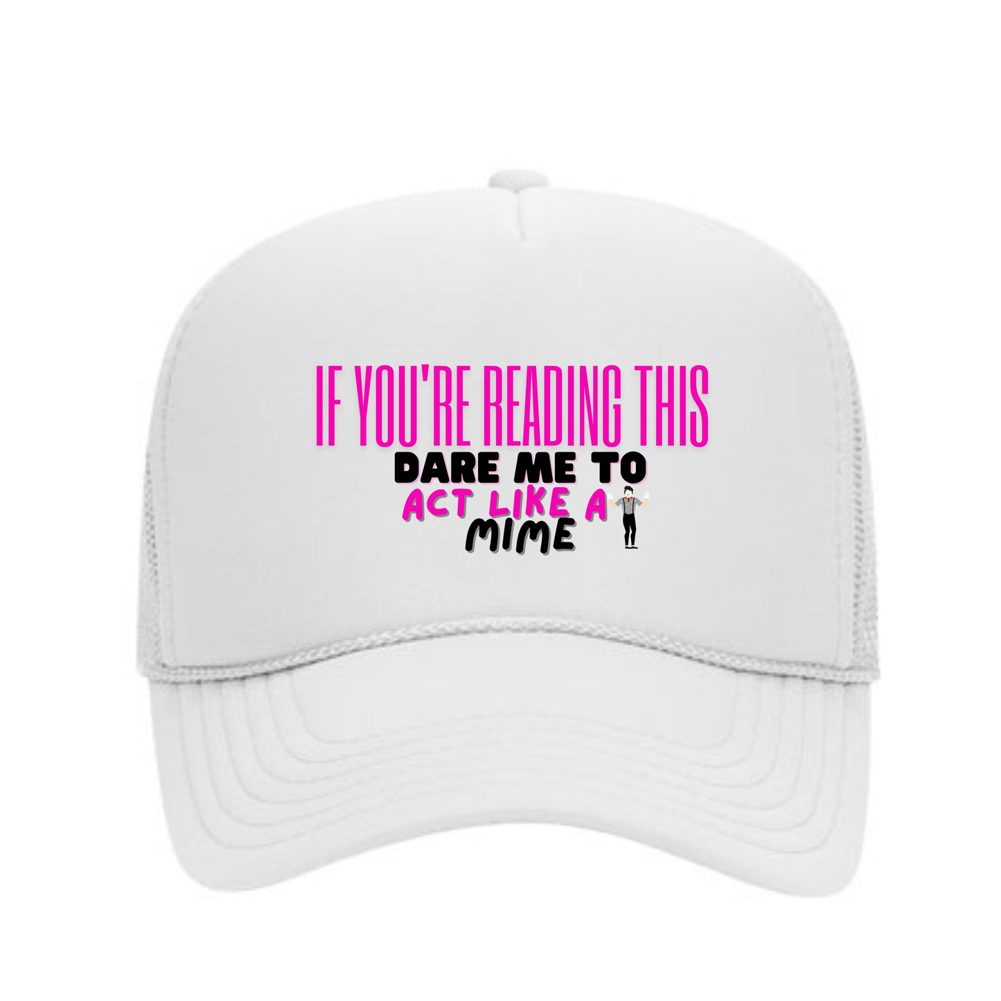Dare Cap- (If You're Reading This Dare Me To Act like a Mime)